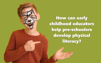 How Early Childhood Educators Can Support Pre-Schoolers to Develop Physical Literacy (with the Help of Animal Fun)